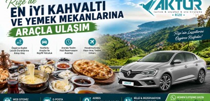 Rize Gurme Rotası: En İyi Kahvaltı ve Yemek Mekanlarına Araçla Ulaşım