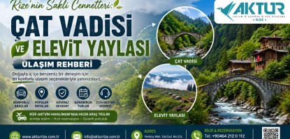 Rize’nin Saklı Cennetleri: Çat Vadisi ve Elevit Yaylası Ulaşım Rehberi
